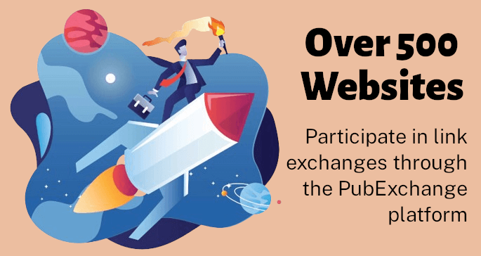Over 500 Websites participate in link exchanges in the PubExchange platform